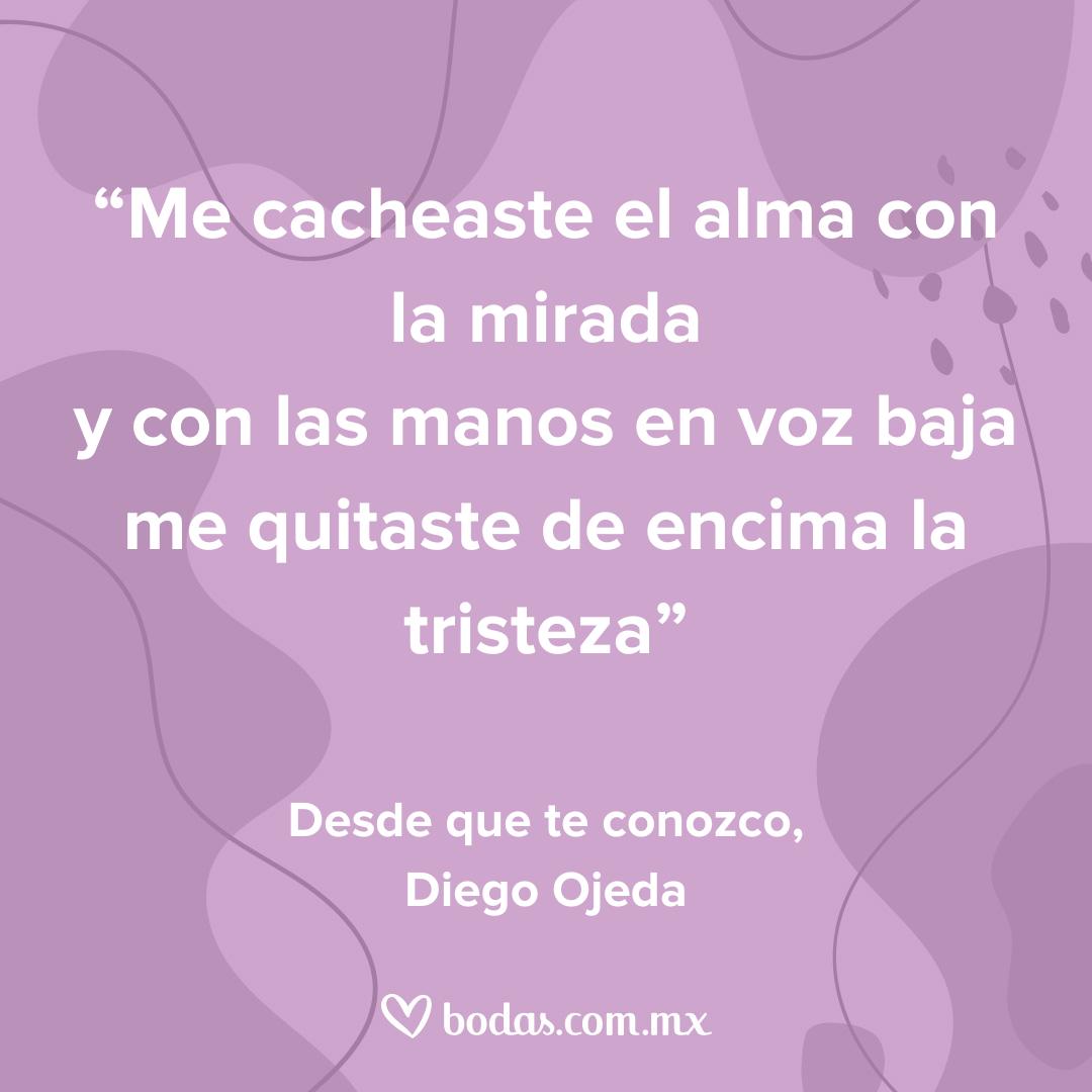 Me cacheaste el alma con la mirada y con las manos en voz baja me quitaste de encima la tristeza, poemas de amor para el amor de mi vida