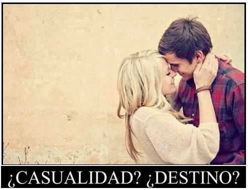 casualidad o destino
