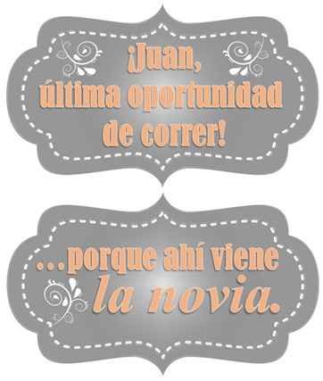 Mis letreros de "Ahí viene la novia"
