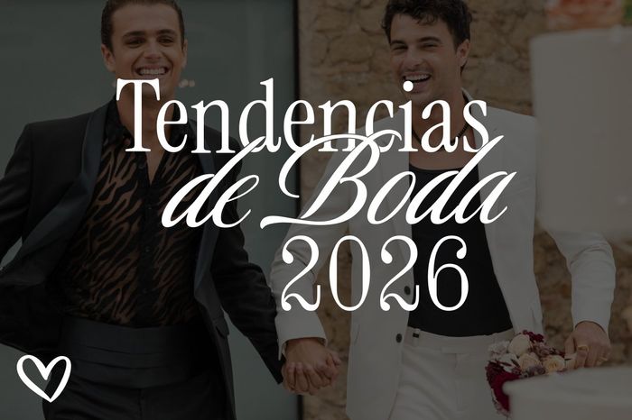 Tendencias 2026 🔝 Lo más TOP para tu boda 💕 - 1