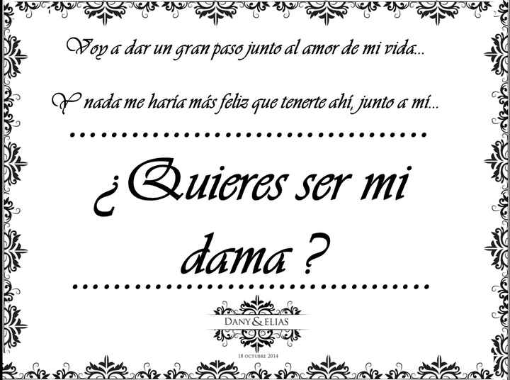 Quieres ser mi dama?
