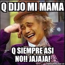 dijo mi mama