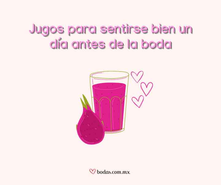 Jugos para sentirse bien un día antes de la boda 🧃 - 1