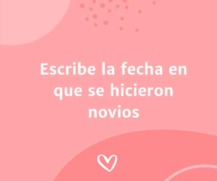 ¡Escribe la fecha en la que se hicieron novios! 📅 - 1