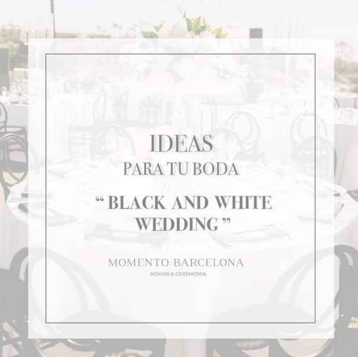 Tu boda en blanco y negro - 1