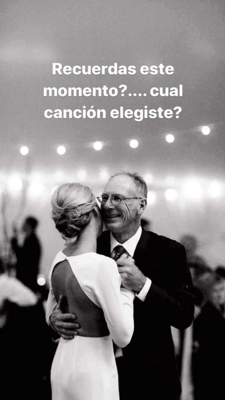 ¿Qué canción elegiste para bailar con tu papá? - 1