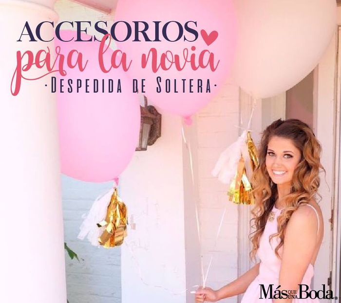 Accesorios para despedida de soltera 💍 - 1