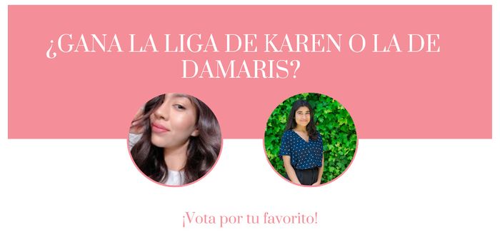 ¿Gana la liga de Karen o la de Damaris? 1