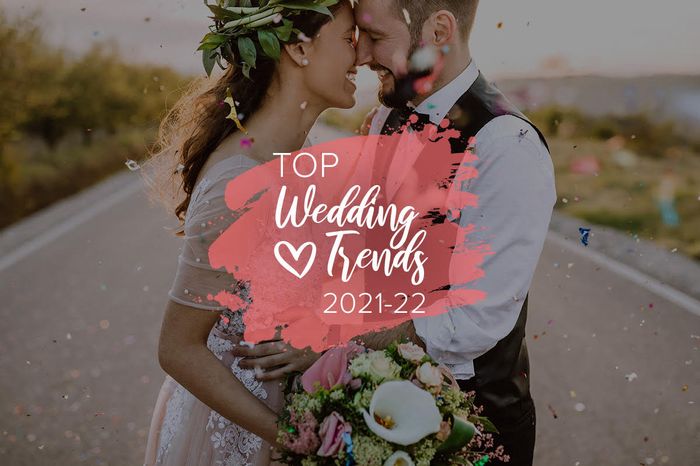 ¡Bienvenidos a los Top Wedding Trends 2021/2022! - 1