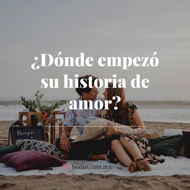 ¿Dónde empezó su historia de amor? 1