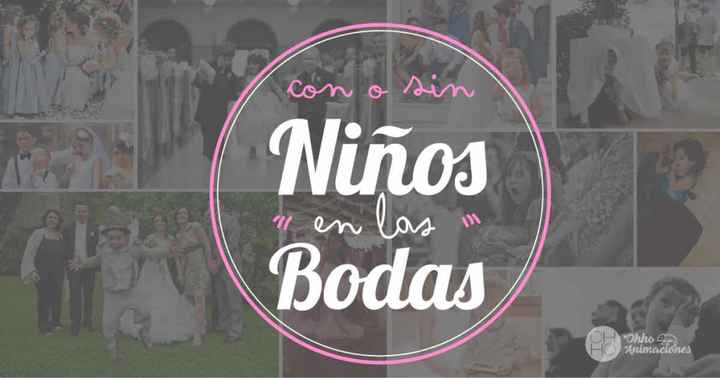 Boda con o sin niños!! - 4