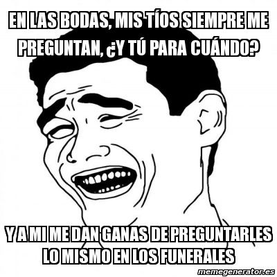 Y..."¿pa' cuándo la boda?" >. - 2