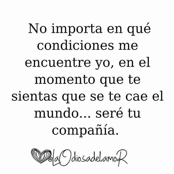 Yo espero ser tu compañía ❤️ - 8