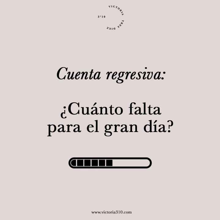 Y tu.. a cuantos dias de tu boda estas? 👰 - 1