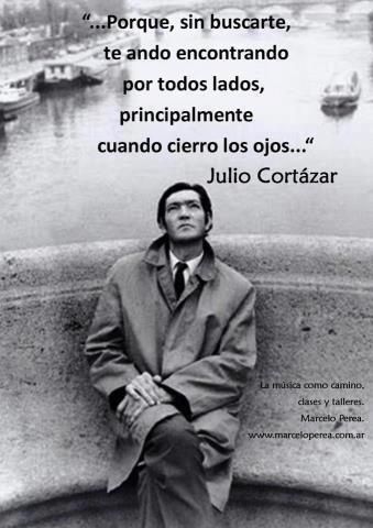 Frase de Julio Cortázar