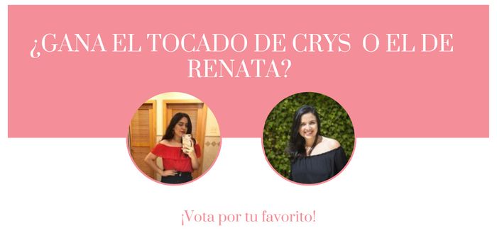 ¿Gana el tocado de Crys o el de Renata? 1