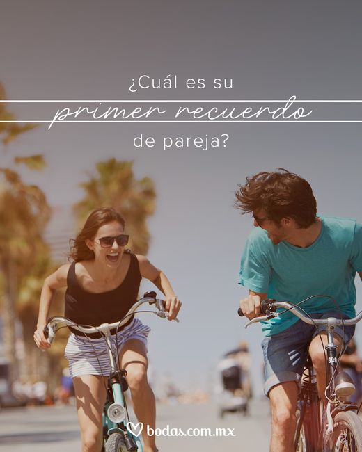 ¿Cuál es su primer recuerdo de pareja? - 1