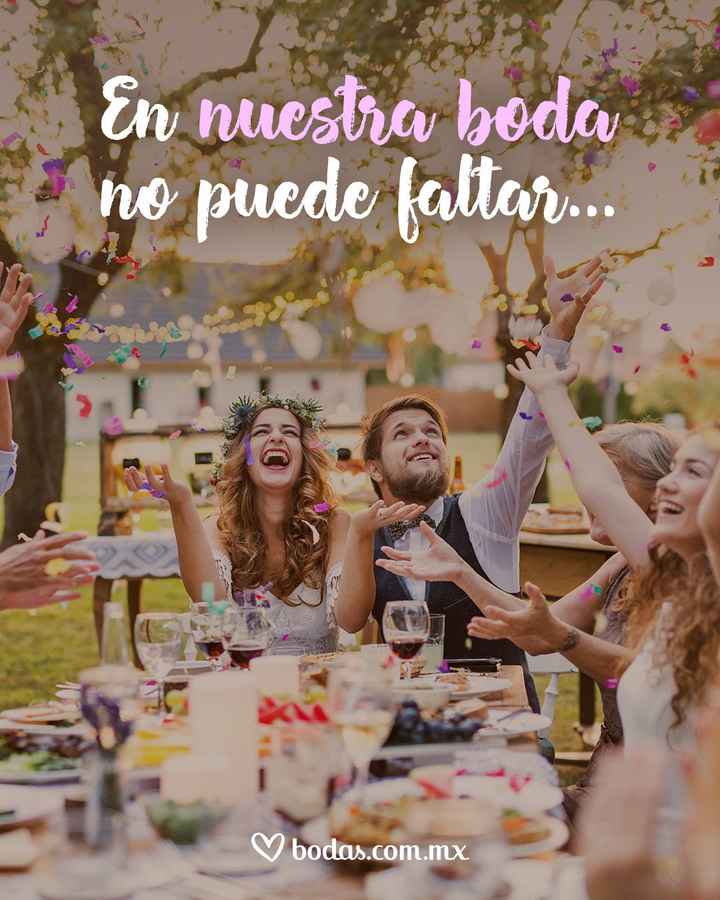 4. En nuestra boda no puede faltar... - 1