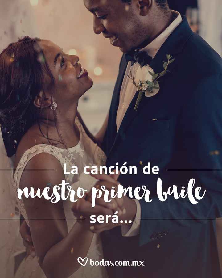 10. La canción de nuestro primer baile será - 1