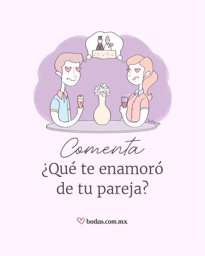 ¿Qué te enamoró de tu pareja? - 1