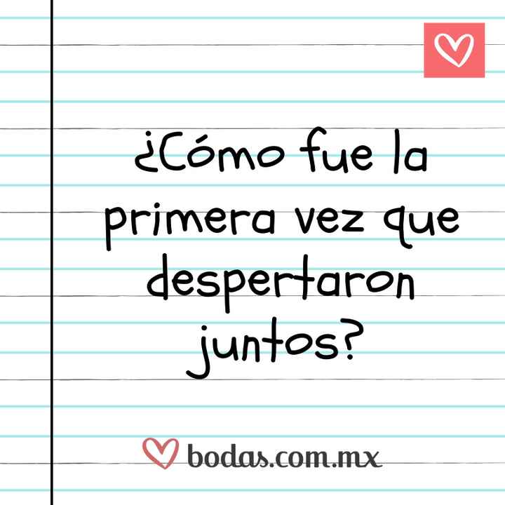 ✏️📓¿Cómo fue la primera vez que despertaron juntos? ✏️📓 - 1