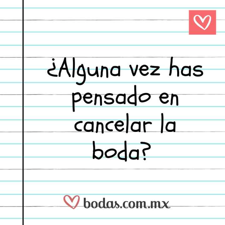 ✏️📓¿Alguna vez has pensado en cancelar la boda? ✏️📓 - 1