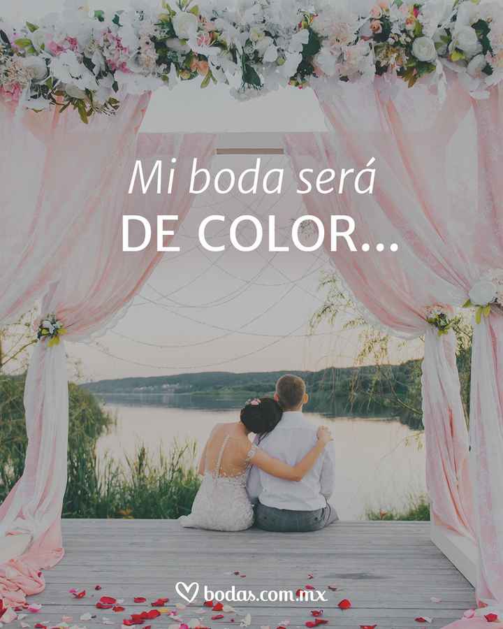 ❤️Mi boda será de color____ - 1