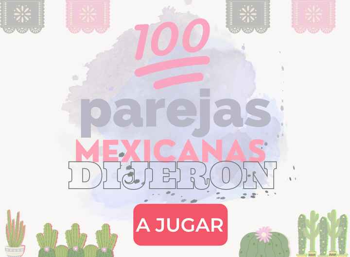 100 parejas mexicanas dijeron 💚❤️️ - 1