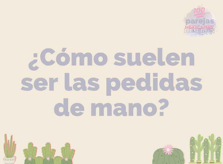 ¿Cómo suelen ser las pedidas de mano? 💍 - 1