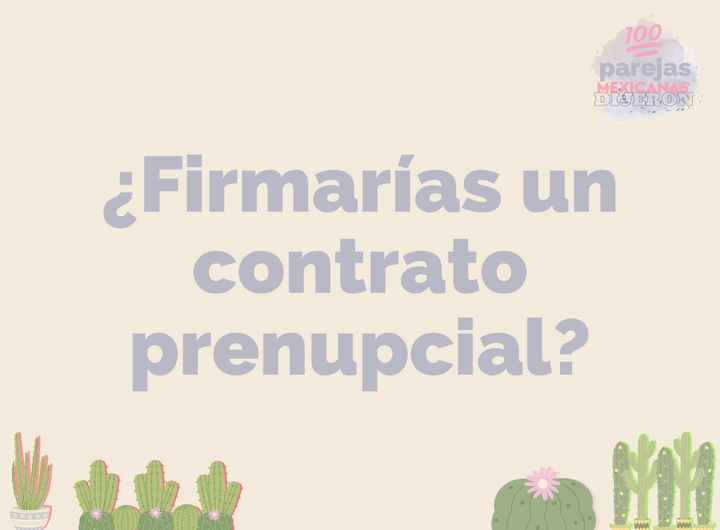 ¿Firmarías un contrato prenupcial? 🤝 - 1