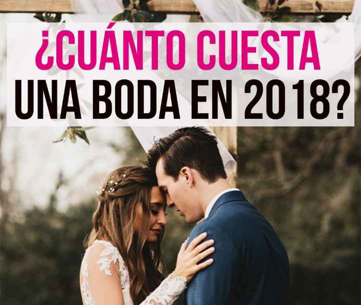 Boda 🎩 👰 2018, cuánto cuesta casarse? - 1