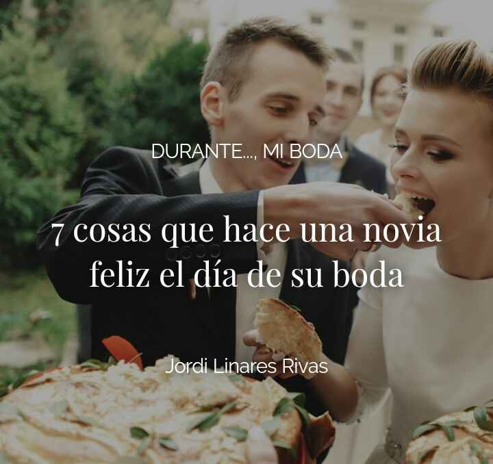 7 cosas que hace una novia feliz el día de su boda..!! - 1