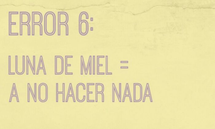 10 errores de la luna de miel. - 12