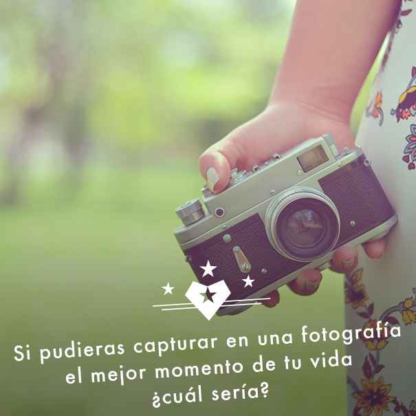 si pudieras elegir un momento? 