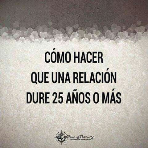 Como hacer que una relación dure 25 años o más! - 1