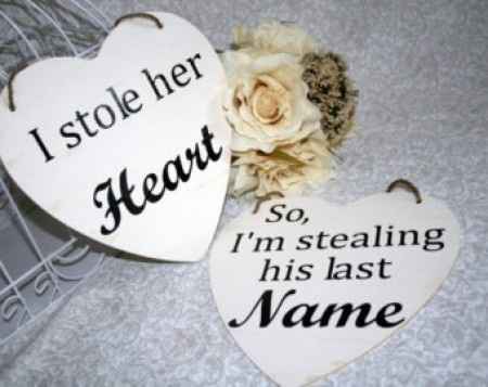 I stole her heart, so i'm stealing his last name 