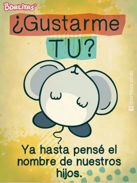 Que Si Me Gustas?? - 1