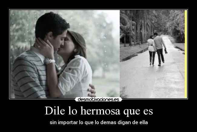  Dile que es hermosa