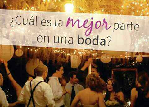 Cual es la mejor parte de una boda? - 1