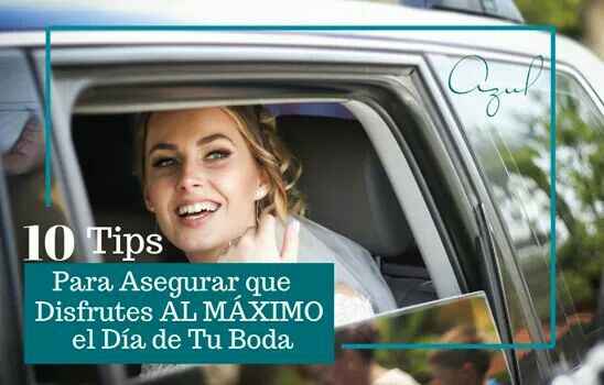 Tips para disfrutar al máximo el día de la boda! - 1