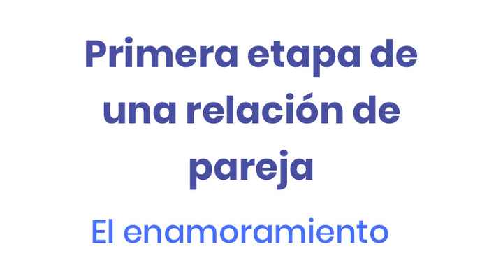 E- etapas de una relación en pareja ¿en cual estas? - 5