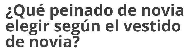 El peinado ideal según tu vestido - 1