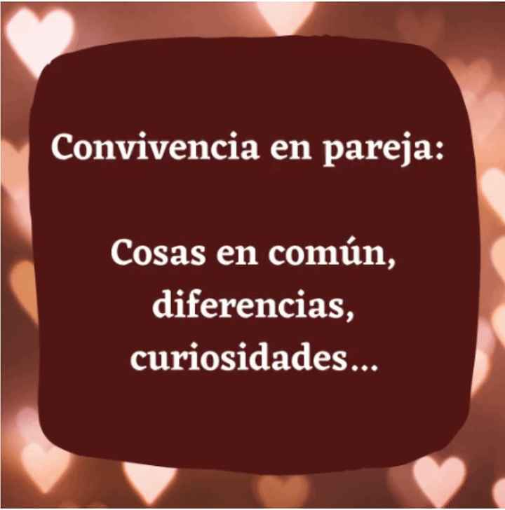 Cómo es tu convivencia con tu pareja? - 1