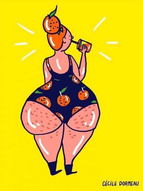 8. Y es hora de que el mundo lo enfrente ¡viva la piel de naranja!