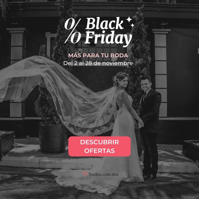 ¡Las ofertas de BLACK FRIDAY han llegado a Bodas.com.mx! 🖤 2