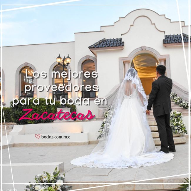 Los mejores proveedores para tu boda en Zacatecas 🎪 - 1