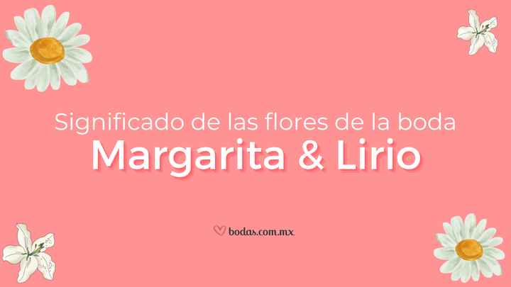 Significado de las flores de boda - Margaritas & Lirios - 1