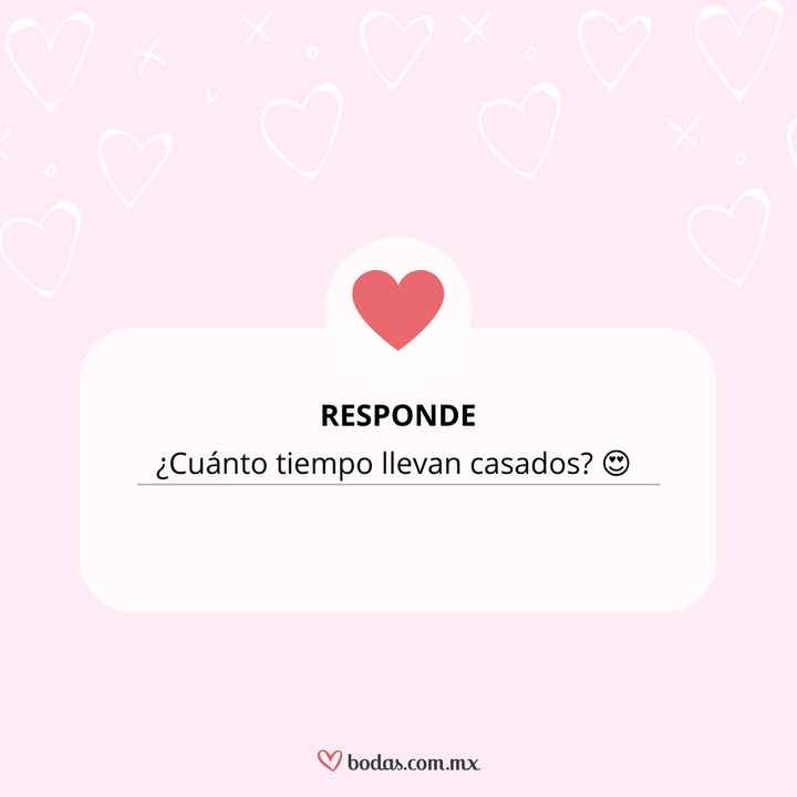 ¿Cuánto tiempo llevan casados? 😍 - 1