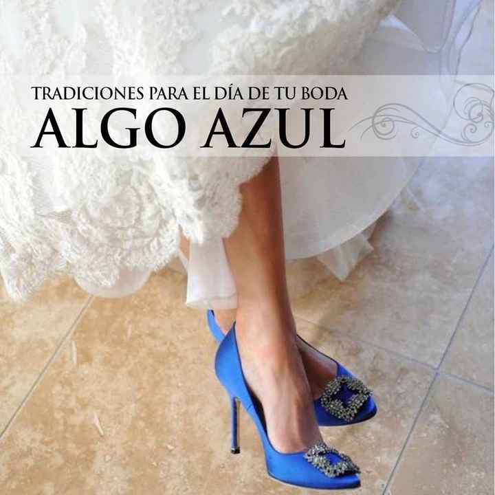 ALGO DE COLOR AZUL La costumbre de incluir algo de color azul en el atuendo de la novia es muy impor