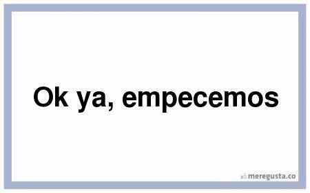 Empecemos